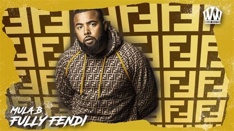 fully fendi 1 uur|MULA B .